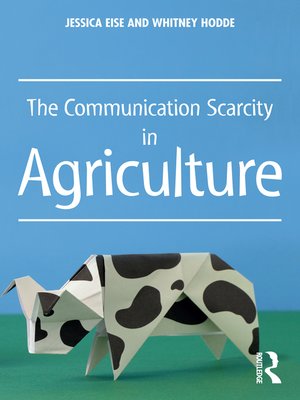 cover image of The Communication Scarcity in Agriculture